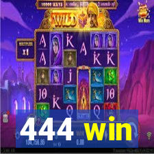 444 win